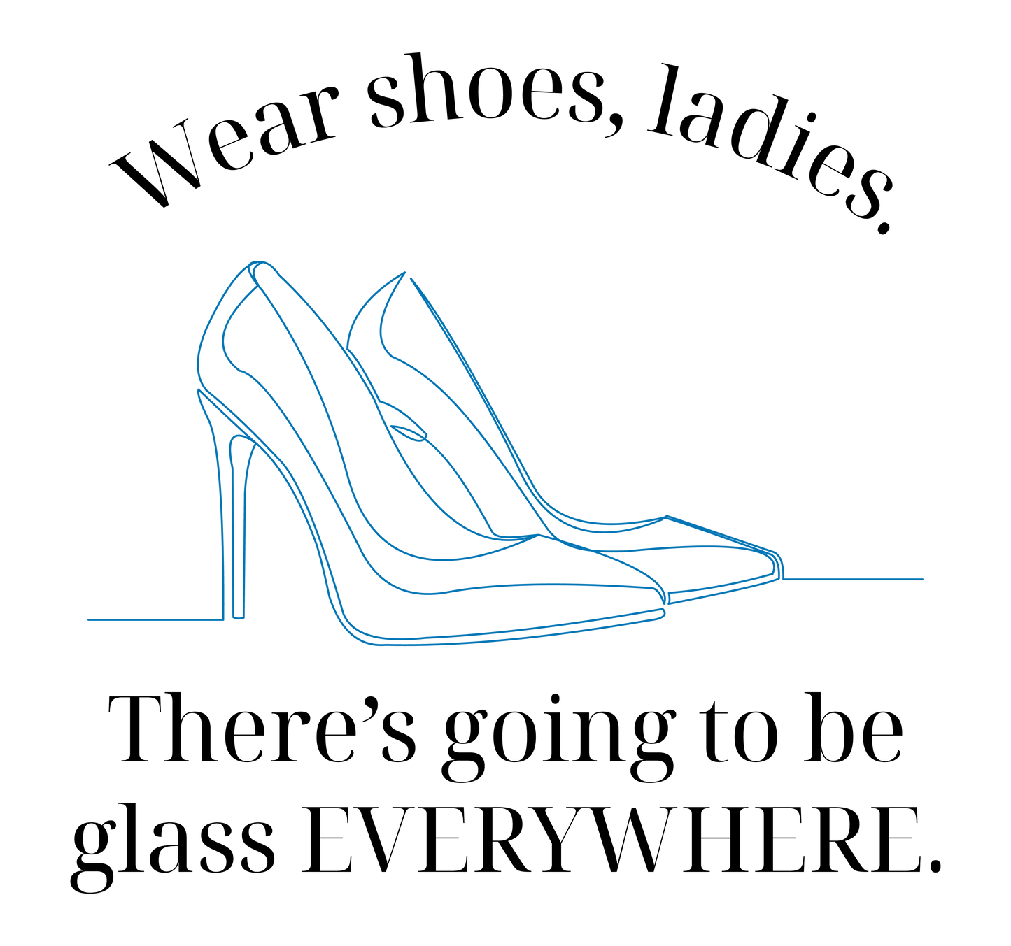 Smash that Glass - Heels!