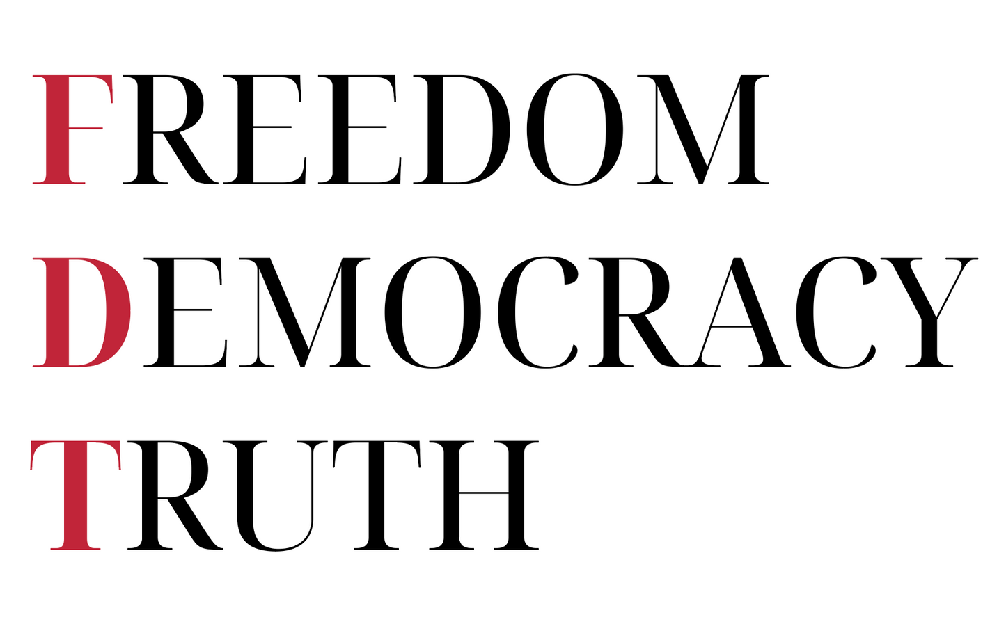 Freedom, Democracy, Truth