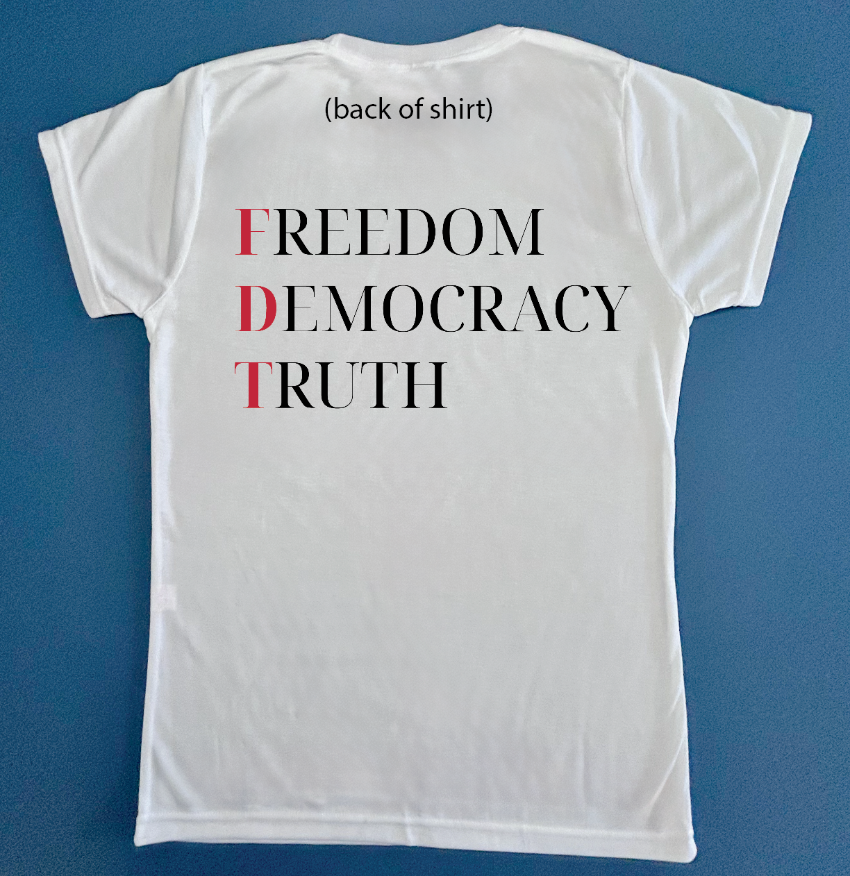 Freedom, Democracy, Truth